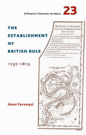 A People's History of India 23 - The Establishment of British Rule