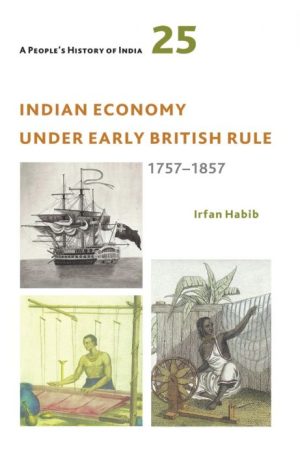 A People's History of India 25 - Indian Economy under British Rule